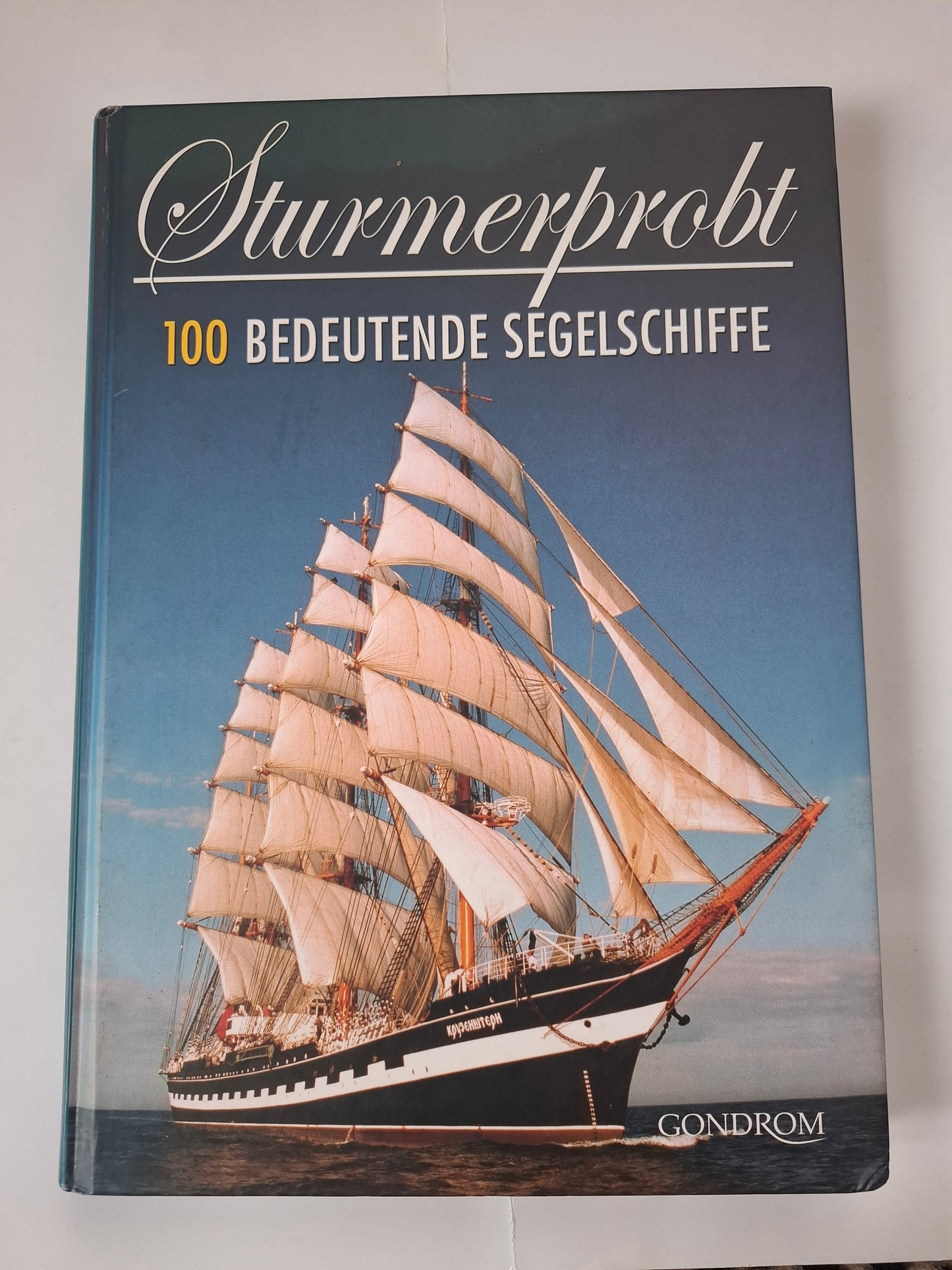 Herbert H. Böhm – STURMERPROBT: 100 Bedeutende Segelschiffe (2004, Hardcover)